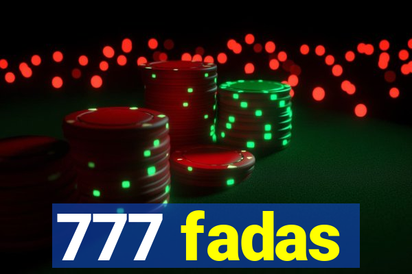 777 fadas